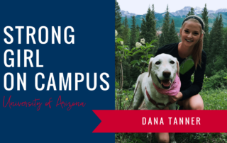 dana-tanner-strong-girl-spotlight-strong-girls-on-campus-ambassador-the-strong-movement-university-arizona-min