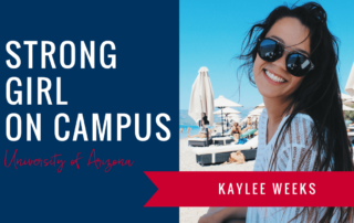 kaylee-weeks-strong-girl-spotlight-strong-girls-on-campus-ambassador-the-strong-movement-university-arizona-min