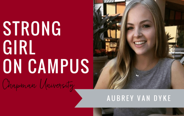 aubrey-van-dyke-strong-girl-spotlight-strong-girls-on-campus-ambassador-the-strong-movement-chapman-university-min