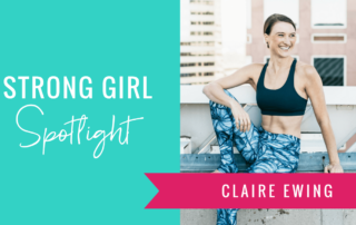 Strong Girl Spotlight The Strong Movement Claire Ewing Corepower Yoga-min