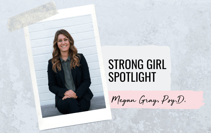 Dr Megan Gray PsyD Strong Girl Spotlight The Strong Movement College Sorority Well-Being 1-min